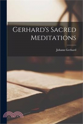 Gerhard's Sacred Meditations