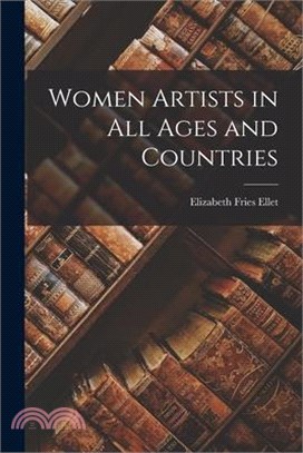 Women Artists in All Ages and Countries