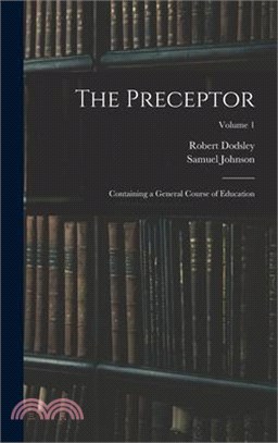 The Preceptor: Containing a General Course of Education; Volume 1