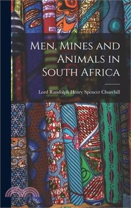 Men, Mines and Animals in South Africa