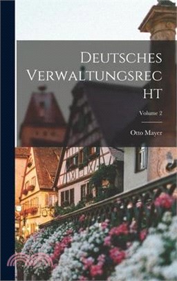 Deutsches Verwaltungsrecht; Volume 2