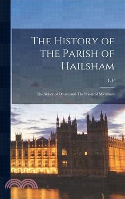 The History of the Parish of Hailsham: The Abbey of Otham and The Priory of Michlham