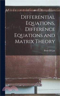 Differential Equations, Difference Equations and Matrix Theory