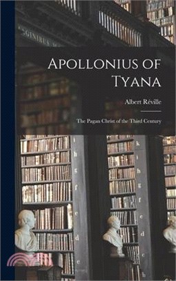 Apollonius of Tyana: The Pagan Christ of the Third Century