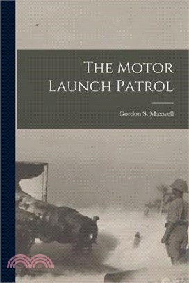 The Motor Launch Patrol