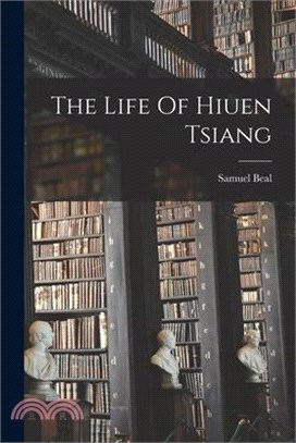 The Life Of Hiuen Tsiang