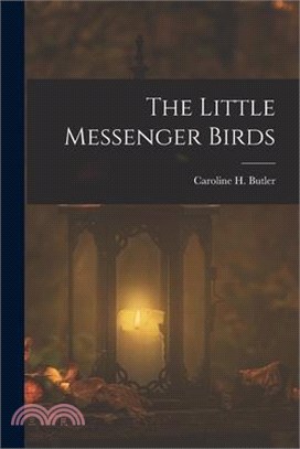 The Little Messenger Birds