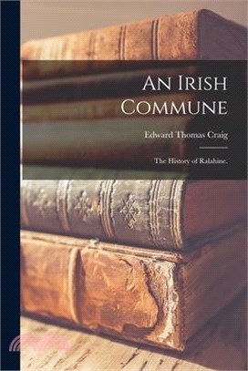 An Irish Commune: The History of Ralahine.