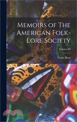 Memoirs of The American Folk-Lore Society; Volume XI