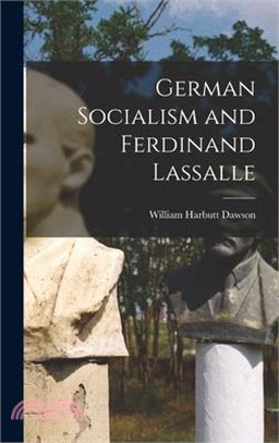 German Socialism and Ferdinand Lassalle