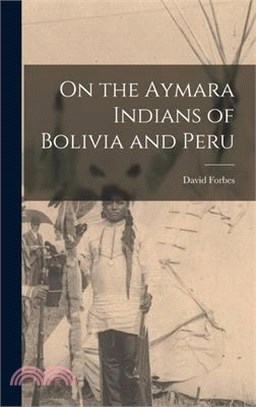 On the Aymara Indians of Bolivia and Peru