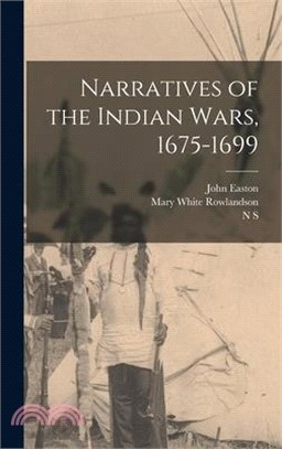 Narratives of the Indian Wars, 1675-1699