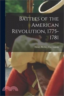 Battles of the American Revolution, 1775-1781