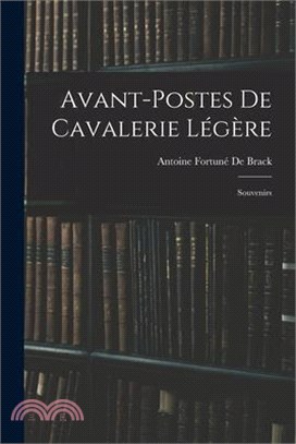 Avant-Postes De Cavalerie Légère: Souvenirs