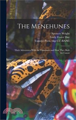 The Menehunes; Their Adventures With the Fisherman and how They Built the Canoe