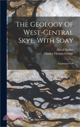 The Geology Of West-central Skye, With Soay: Explanation Of