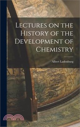 Lectures on the History of the Development of Chemistry