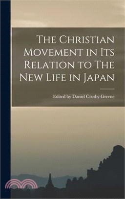 The Christian Movement in its Relation to The New Life in Japan