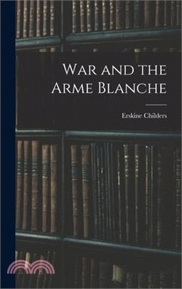 War and the Arme Blanche