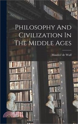 Philosophy And Civilization In The Middle Ages