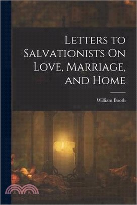 Letters to Salvationists On Love, Marriage, and Home