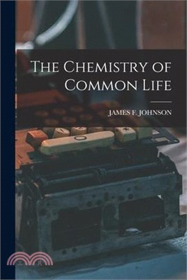 The Chemistry of Common Life