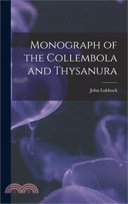 Monograph of the Collembola and Thysanura