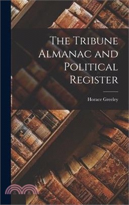 The Tribune Almanac and Political Register