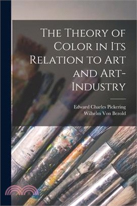 The Theory of Color in Its Relation to Art and Art-Industry