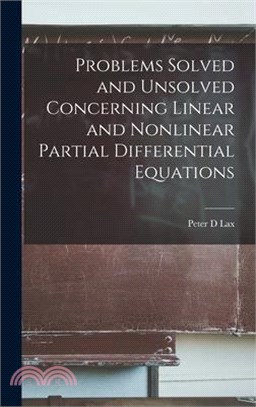 Problems Solved and Unsolved Concerning Linear and Nonlinear Partial Differential Equations