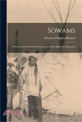 Sowams: With Ancient Records of Sowams and Parts Adjacent--illustrated