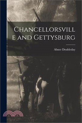 Chancellorsville and Gettysburg