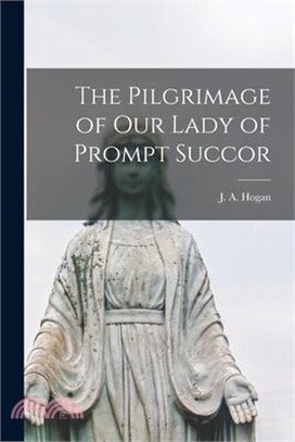 The Pilgrimage of our Lady of Prompt Succor
