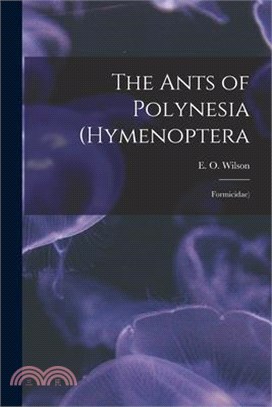 The Ants of Polynesia (Hymenoptera: Formicidae)