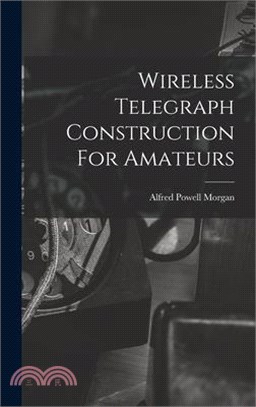 Wireless Telegraph Construction For Amateurs