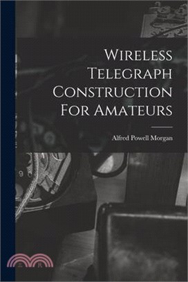 Wireless Telegraph Construction For Amateurs