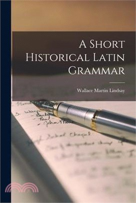 A Short Historical Latin Grammar