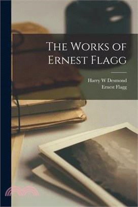 The Works of Ernest Flagg