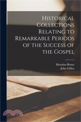 Historical Collections Relating to Remarkable Periods of the Success of the Gospel