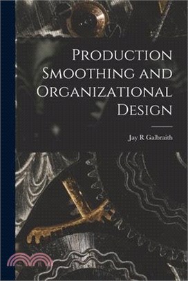 Production Smoothing and Organizational Design