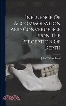 Influence Of Accommodation And Convergence Upon The Perception Of Depth