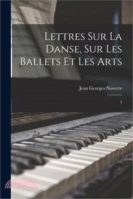 Lettres sur la danse, sur les ballets et les arts: 3