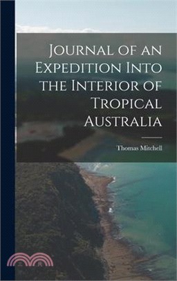 Journal of an Expedition Into the Interior of Tropical Australia