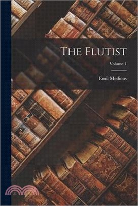 The Flutist; Volume 1