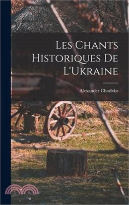 Les Chants Historiques de L'Ukraine