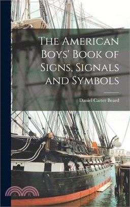 The American Boys' Book of Signs, Signals and Symbols