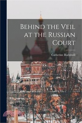 Behind the Veil at the Russian Court