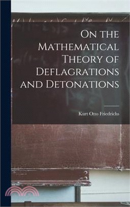 On the Mathematical Theory of Deflagrations and Detonations