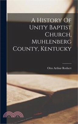 A History Of Unity Baptist Church, Muhlenberg County, Kentucky