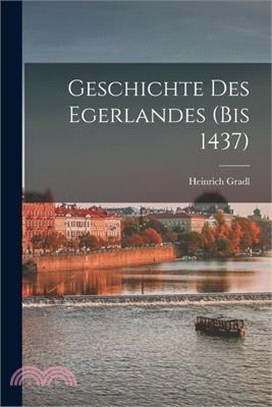 Geschichte des Egerlandes (bis 1437)